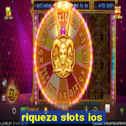 riqueza slots ios